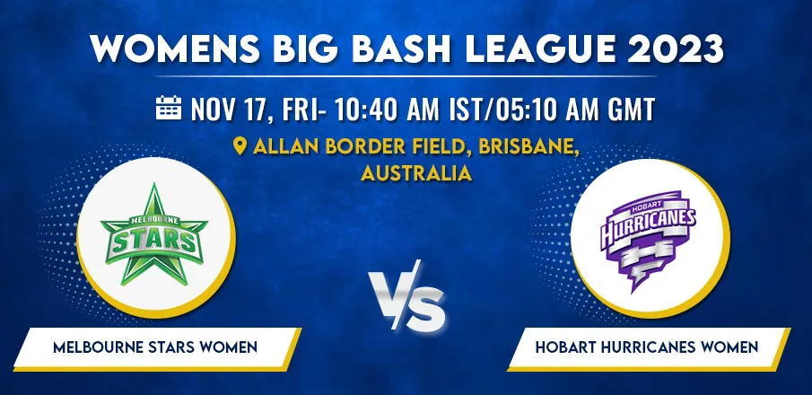 Melbourne Stars vs Hobart Hurricanes Women Prediction 2023