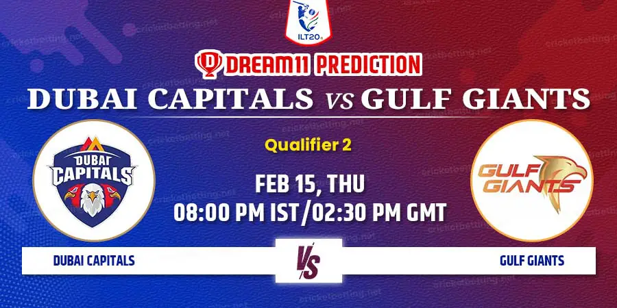 Dubai Capitals vs Gulf Giants Dream11 Team Prediction ILT20 2024 Qualifier 2
