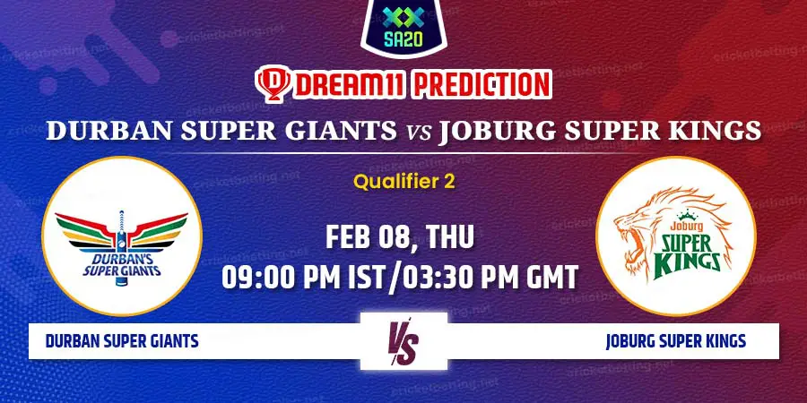 Durban Super Giants vs Joburg Super Kings Dream11 Team Prediction SA20 2024 Qualifier 2