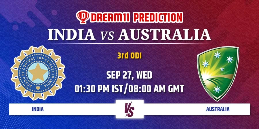 IND vs AUS Dream11 Team Prediction 3rd ODI