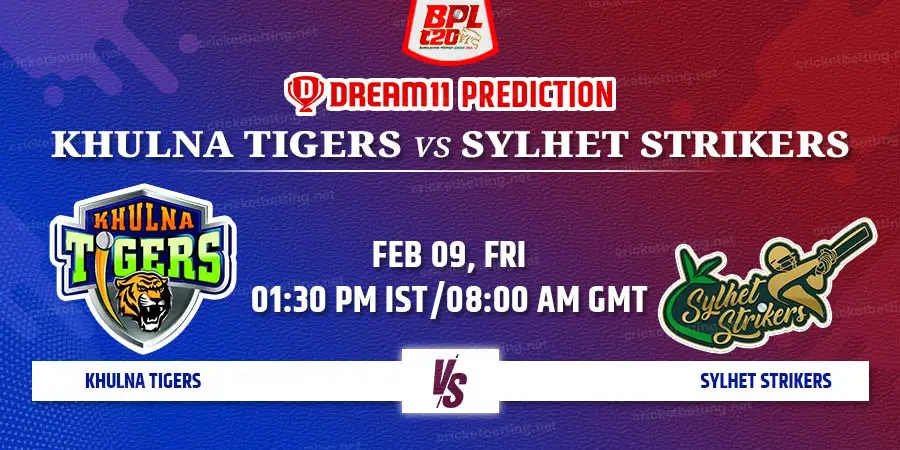 Khulna Tigers vs Sylhet Strikers Dream11 Team Prediction BPL 2024 Match 25