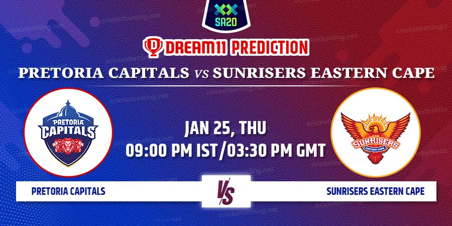 Pretoria Capitals vs Sunrisers Eastern Cape Dream11 Team Prediction SA20 2024 Match 18