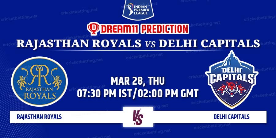 Rajasthan Royals vs Delhi Capitals Dream11 Team Prediction IPL 2024 Match 9