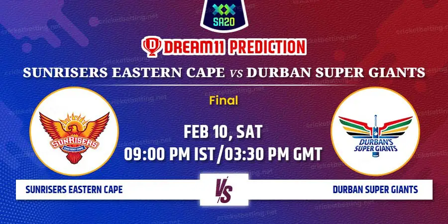 Sunrisers Eastern Cape vs Durban Super Giants Dream11 Team Prediction SA20 2024 Final