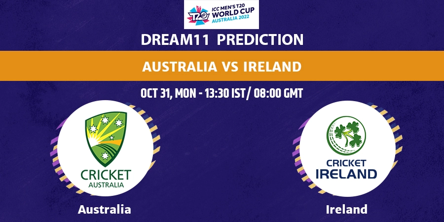 Australia vs Ireland Dream11 Team Prediction T20 World Cup 2022