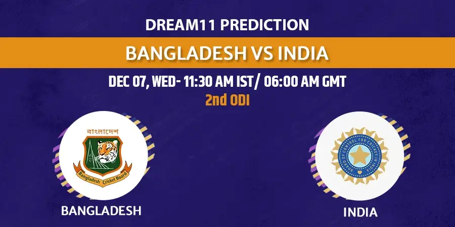 BAN vs IND 2nd ODI Dream11 Team Prediction