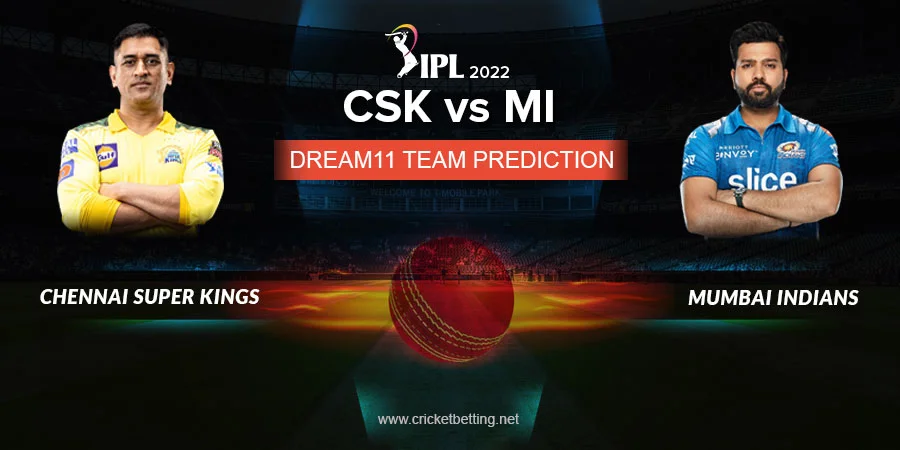 IPL 2022 CSK vs MI Dream11 Team Prediction