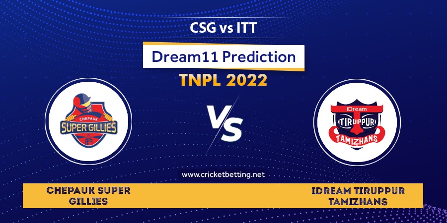 TNPL 2022 CSG vs ITT Dream11 Team Prediction