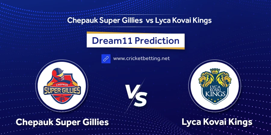 TNPL 2022 CSG vs LKK Dream11 Team Prediction