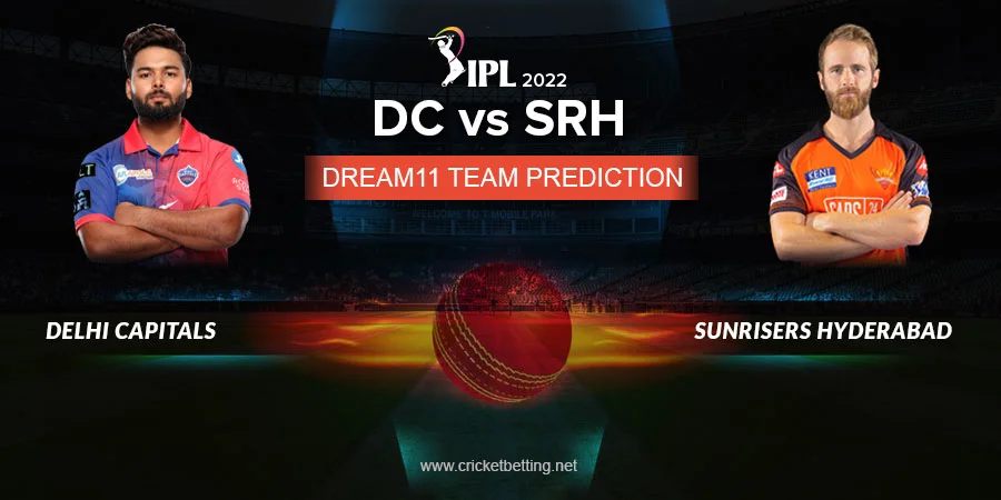 IPL 2022 DC vs SRH Dream11 Team Prediction