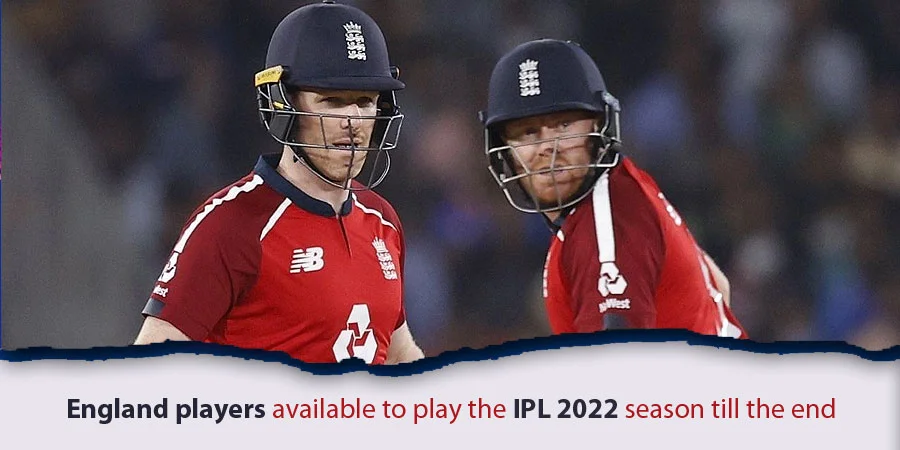 England players available to play the IPL 2022 season till the end