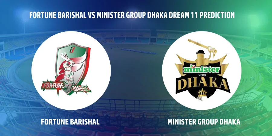 Fortune Barishal (FBA) vs Minister Group Dhaka (MGD) T20 Match Today Dream11 Prediction, Playing 11, Captain, Vice Captain, Head to Head - Bangladesh Premier League 2022