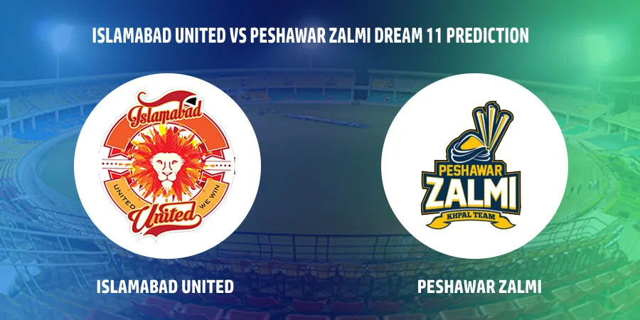 Islamabad United (ISL) vs Peshawar Zalmi (PES) T20 Match Today Dream11 Prediction, Playing 11, Captain, Vice Captain, Head to Head - Pakistan Super League 2022
