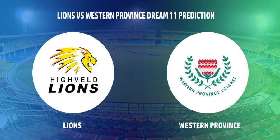 Lions (LIO) vs Western Province (WEP) T20 Match Today Dream11 Prediction, Playing 11, Captain, Vice Captain, Head to Head - CSA T20 Challenge 2022