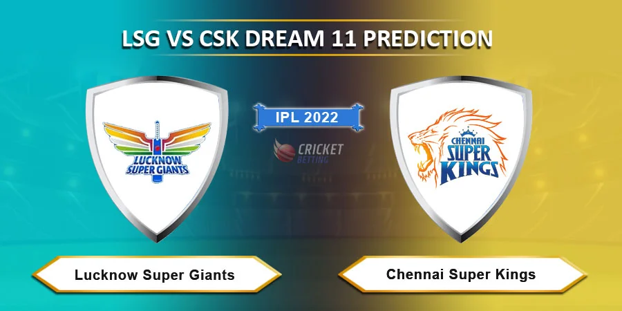 LSG vs CSK Match 7 Dream11 Prediction & Tips - IPL 2022