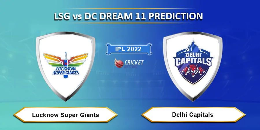 IPL 2022 LSG vs DC Dream11 Team Prediction for Today Match - April 7th, 2022