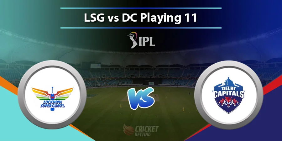 LSG vs DC Predicted Playing 11 - IPL 2022 Match 14