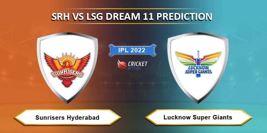 SRH vs LSG Dream11 Team Prediction for Today Match - IPL 2022