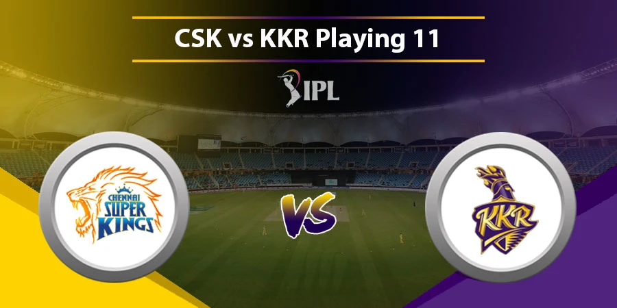 Chennai Super Kings vs Kolkata Knight Riders Predicted Playing XI - IPL 2022