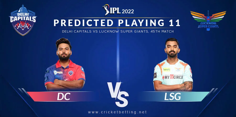 DC vs LSG Predicted Playing 11 - IPL 2022 Match 45