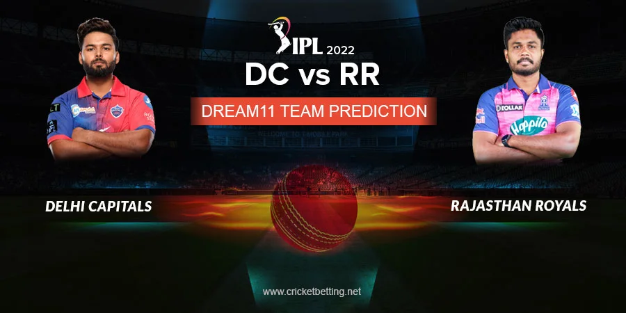 IPL 2022 DC vs RR Dream11 Team Prediction