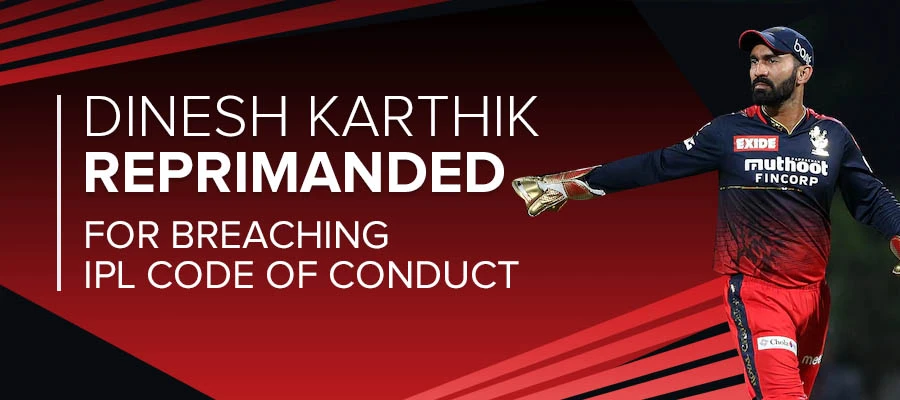 Dinesh Karthik Reprimanded For IPL Code of Conduct Breach