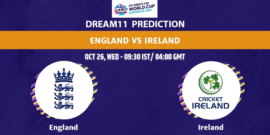 England vs Ireland Dream11 Team Prediction T20 World Cup 2022