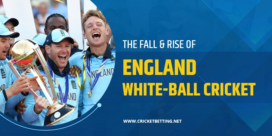The Great England Comeback Of White-Ball Cricket