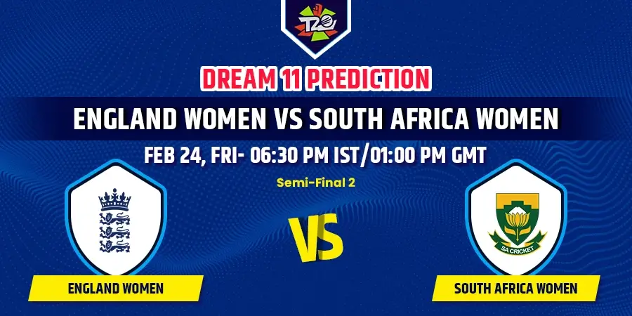 EN-W vs SA-W Dream11 Team Prediction Semi Final Womens T20 World Cup 2023