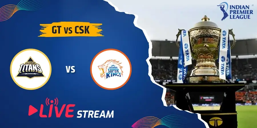 IPL 2023 - How to watch GT vs CSK live stream & broadcast