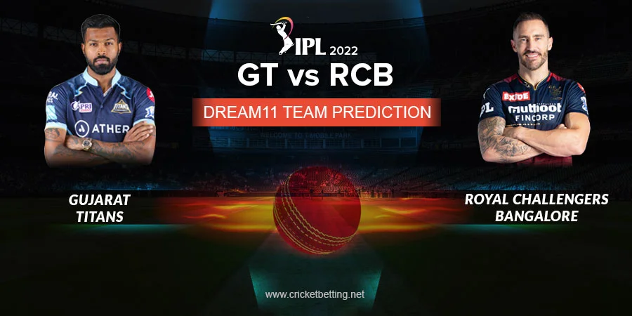 IPL 2022 GT vs RCB Dream11 Team Prediction