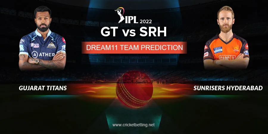 IPL 2022 GT vs SRH Dream11 Team Prediction