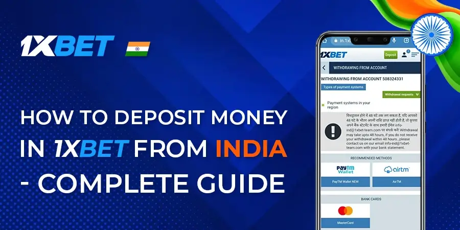 1xBet Deposit Process - Simple & Easy Way To Deposit From Different Payment Methods
