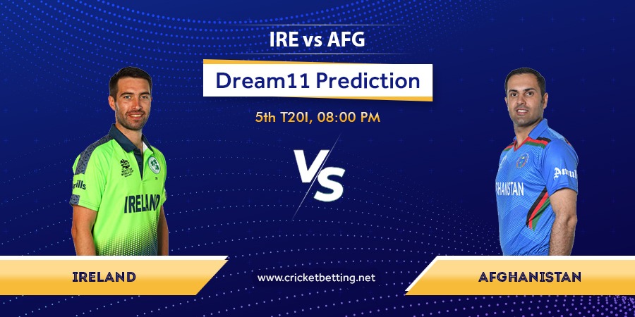 IRE vs AFG 5th T20 Dream11 Team Prediction