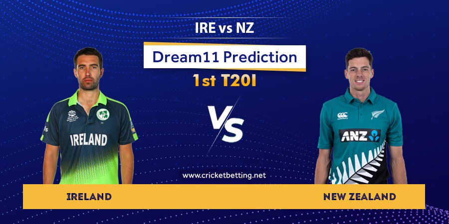 IRE vs NZ 1st T20 Dream11 Team Prediction for Today Match