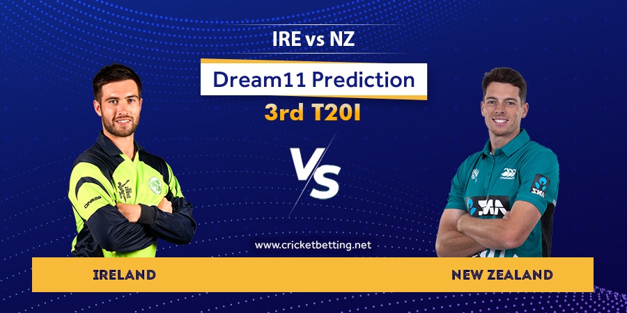 IRE vs NZ 3rd T20 Dream11 Team Prediction