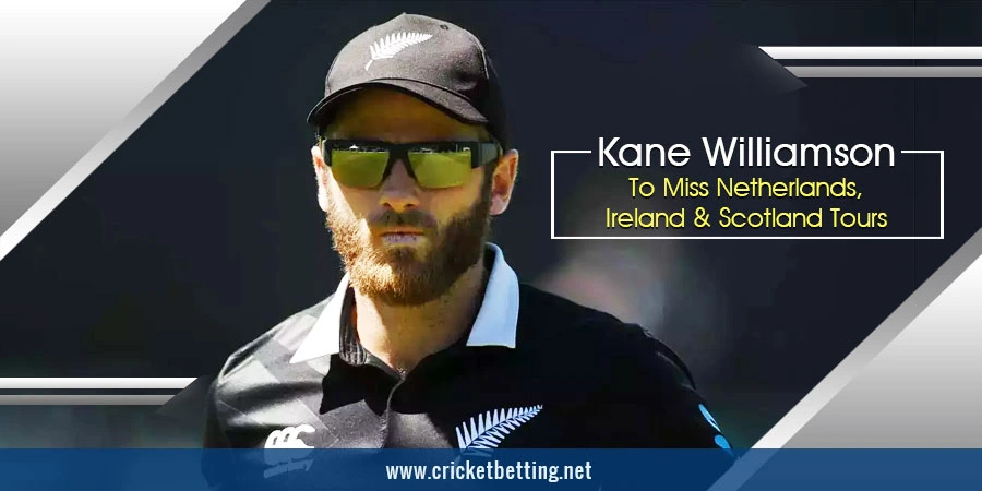 Kane Williamson will miss the series against Ireland, Scotland & Netherlands, Latham & Santner to lead