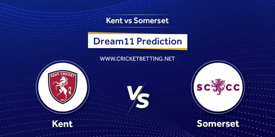 KET vs SOM Dream11 Team Prediction - T20 Blast