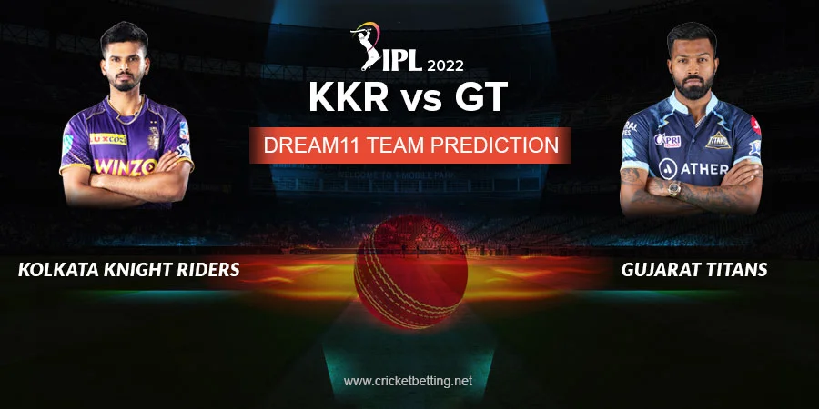 IPL 2022 KKR vs GT Dream11 Team Prediction