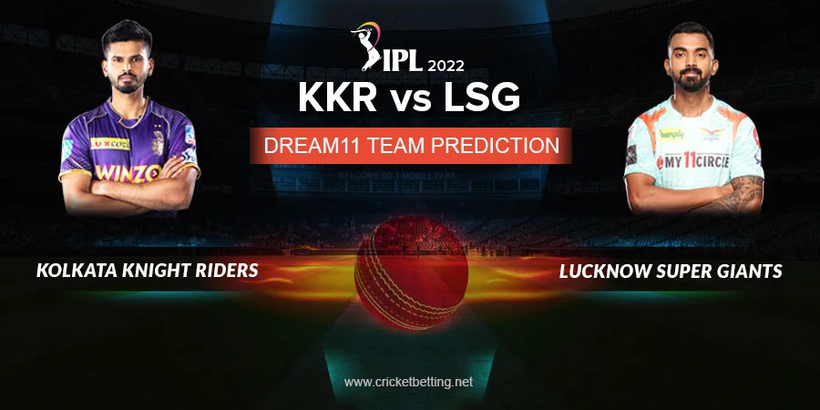 IPL 2022 KKR vs LSG Dream11 Team Prediction