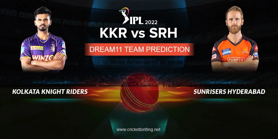 IPL 2022 KKR vs SRH Dream11 Team Prediction