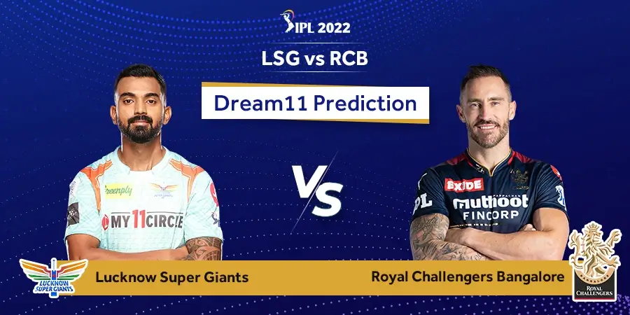 IPL 2022 Eliminator LSG vs RCB Dream11 Team Prediction