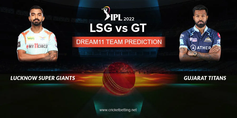 IPL 2022 LSG vs GT Dream11 Team Prediction