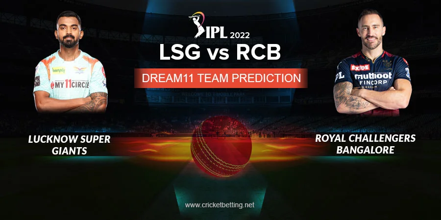 IPL 2022 LSG vs RCB Dream11 Team Prediction