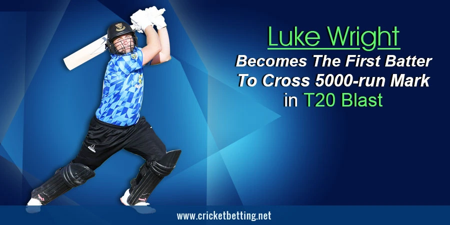 T20 Blast 2022: Luke Wright becomes first player to cross 5000 runs