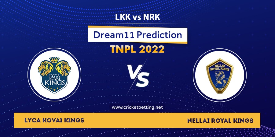 TNPL 2022 LKK vs NRK Dream11 Team Prediction