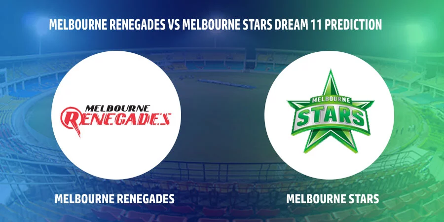 Melbourne Renegades (REN) vs Melbourne Stars (STA) T20 Match Today Dream11 Prediction, Playing 11, Captain, Vice Captain, Head to Head BBL 2021-22