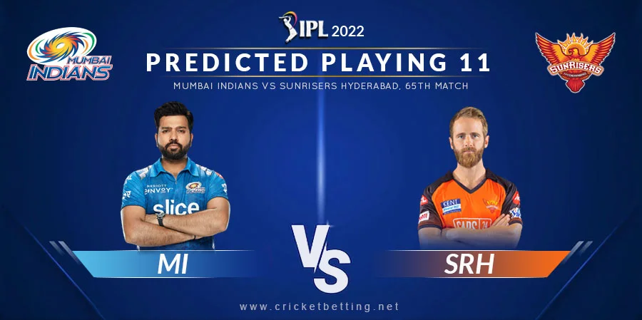 MI vs SRH Predicted Playing 11 - IPL 2022 Match 65