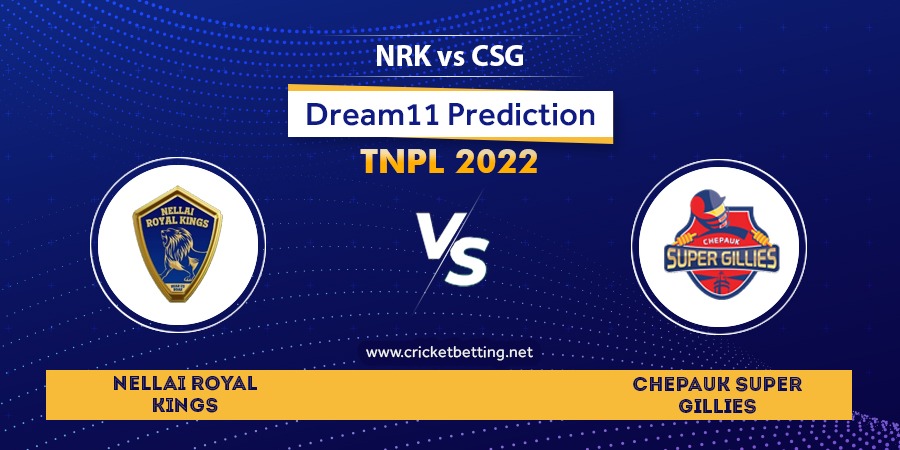 TNPL 2022 NRK vs CSG Dream11 Team Prediction