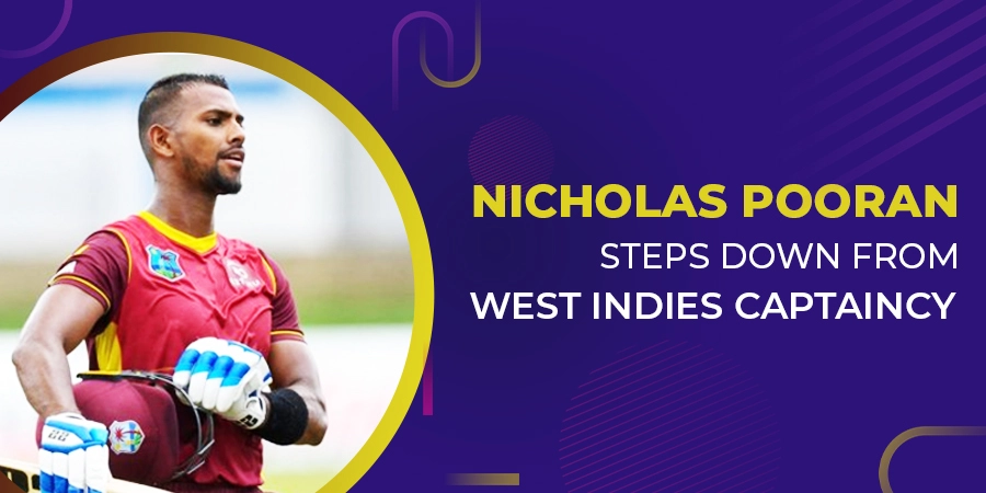 Who will lead West Indies as Nicholas Pooran steps down from captaincy?
